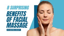 8 Surprising Benefits of Facial Massage
